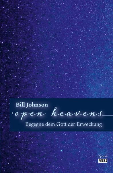 Bill Johnson - Open Heavens: Begegne dem Gott der Erweckung - Preis vom 09.10.2026 07:28:09 h