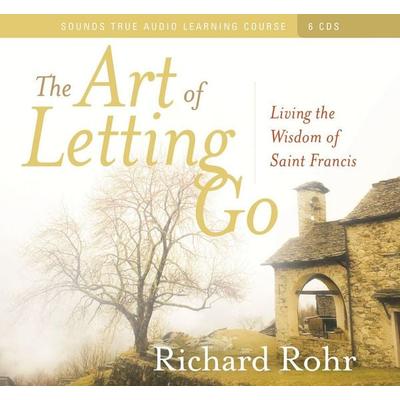 The Art of Letting Go - Richard Rohr, CD, 9781591797524