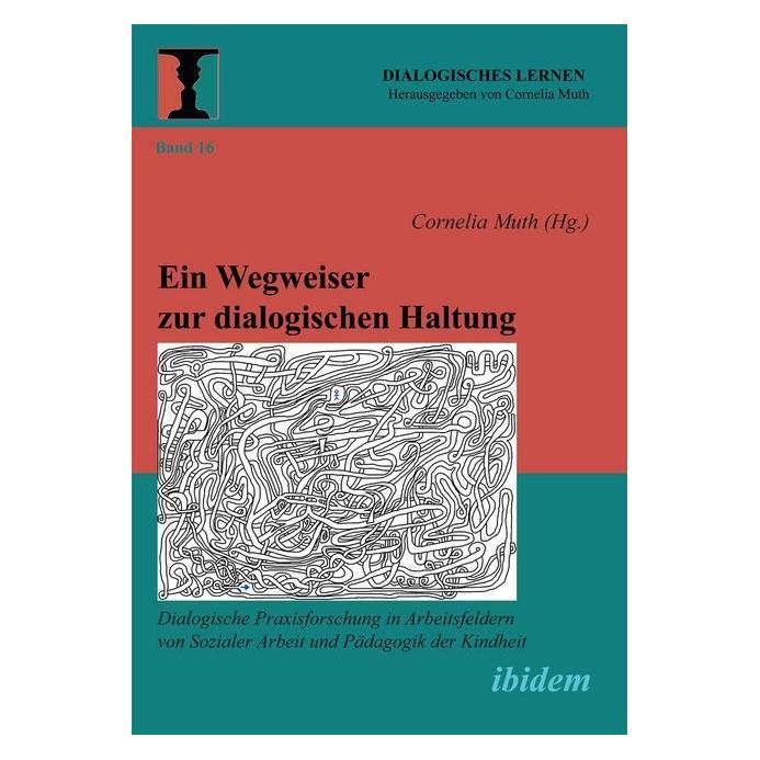ibidem Ein Wegweiser zur dialogischen Haltung (Deutsch, Softcover, Cornelia Muth) (51337681)