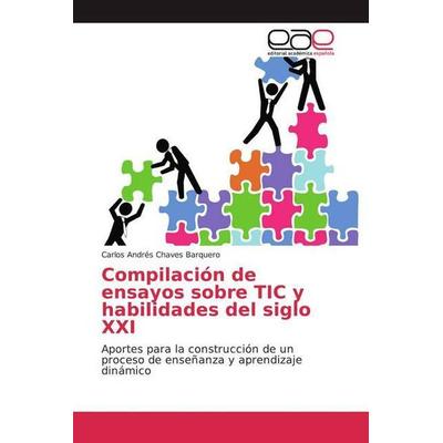 Chaves Barquero, C: Compilación de ensayos sobre TIC y habil, Taschenbuch von Carlos Andrés Chaves Barquero, Editorial Académica Española,