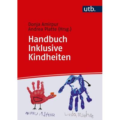 Handbuch Inklusive Kindheiten, Gebundene Ausgabe von , Utb GmbH, 978-3-8252-8713-9