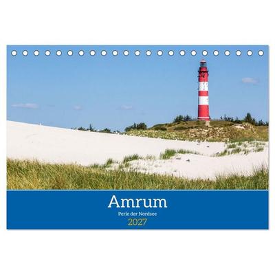 Amrum - Perle der Nordsee (Tischkalender 2027 DIN A5 quer), CALVENDO Monatskalender