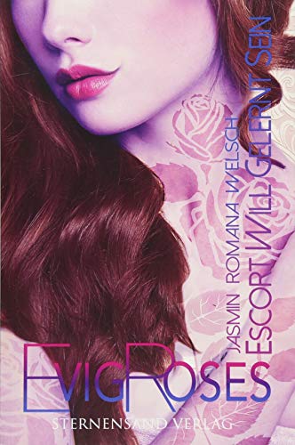 Jasmin Romana Welsch - Evig Roses (Band 1): Escort will gelernt sein - Preis vom 09.10.2026 07:28:09 h