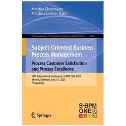 Subject-Oriented Business Process Management. Process Customer Satisfaction and Process E, Fachbücher von Matthias Lederer, Matthes Elstermann
