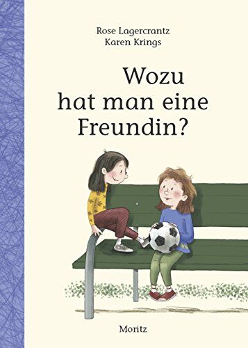 Rose Lagercrantz - Wozu hat man eine Freundin? - Preis vom 13.10.2026 11:25:28 h