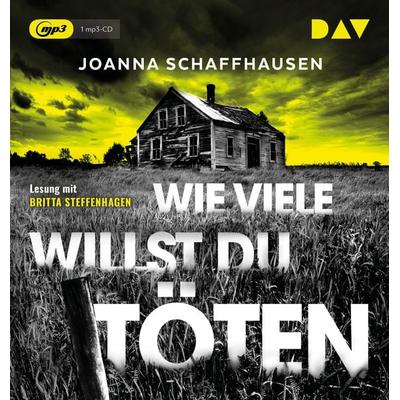 Wie viele willst du töten - Joanna Schaffhausen, Audio, 9783742413710
