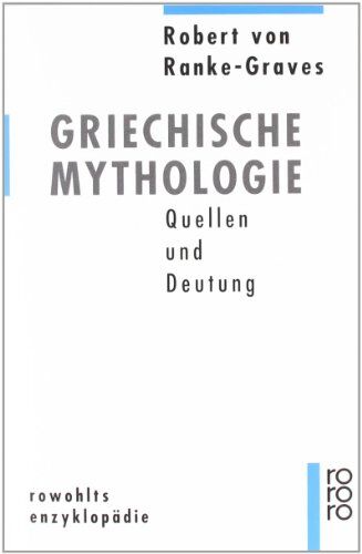 Graves, Robert von Ranke - Griechische Mythologie: Quellen und Deutung - Preis vom 10.10.2026 11:48:34 h