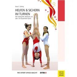 Helfen und sichern im Turnen, Ratgeber von Ilona E. Gerling