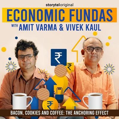 Economic Fundas Episode 4 - Bacon, Cookies and Coffee: The Anchoring Effect - Amit Varma,Vivek Kaul, Audio, 9789353814700