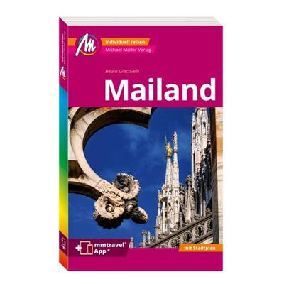 MICHAEL MÜLLER Reiseführer Mailand MM-City, Taschenbuch von Beate Giacovelli, Michael Müller Verlag, 978-3-96685-391-0