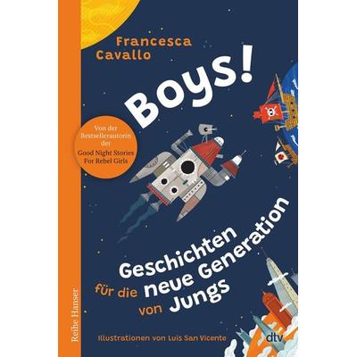 Boys! Geschichten für die neue Generation von Jungs, Gebundene Ausgabe von Francesca Cavallo, dtv, 978-3-423-64125-8