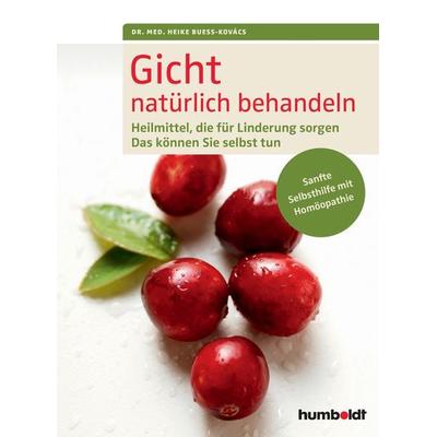 Gicht natürlich behandeln, Geheftet von med. Heike Buess-Kovács, Humboldt Verlag, 978-3-89993-858-6