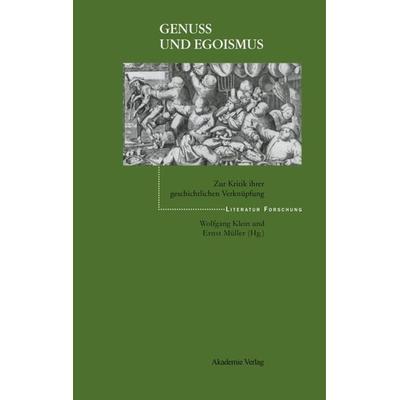 Genuß und Egoismus, Gebundene Ausgabe von Wolfgang Klein,Ernst Müller, De Gruyter, 978-3-05-003569-7