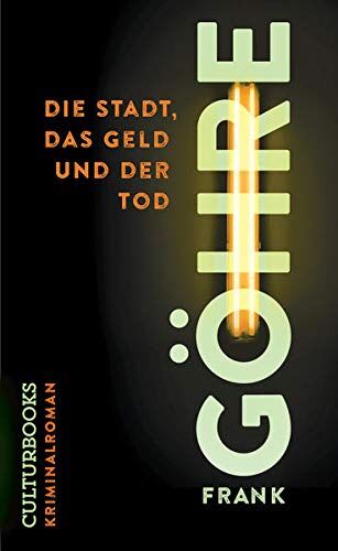 Frank Göhre - Die Stadt, das Geld und der Tod - Preis vom 17.10.2026 19:25:27 h