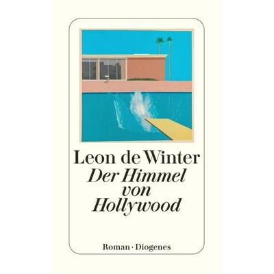Der Himmel von Hollywood, Taschenbuch von Leon de Winter, Diogenes, 978-3-257-23143-4