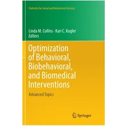 Optimization of Behavioral, Biobehavioral, and Biomedical Interventions, Fachbücher von Linda M. Collins, Kari C. Kugler