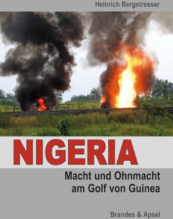 Heinrich Bergstresser - Nigeria: Macht und Ohnmacht am Golf von Guinea - Preis vom 09.10.2026 07:28:09 h