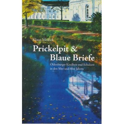 Prickelpit & Blaue Briefe, Taschenbuch von Klaus Modick, Isensee, Florian, GmbH, 978-3-7308-1781-0