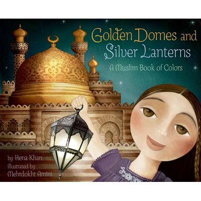 Golden Domes and Silver Lanterns, Gebundene Ausgabe von Hena Khan, Abrams & Chronicle, 978-1-79721-253-1