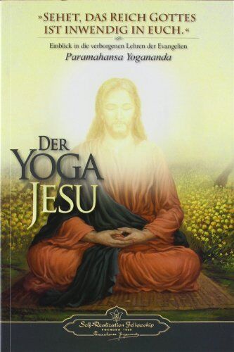 Paramahansa Yogananda - Der Yoga Jesu: Einblick in die verborgenen Lehren der Evangelien - Preis vom 15.10.2026 23:06:25 h