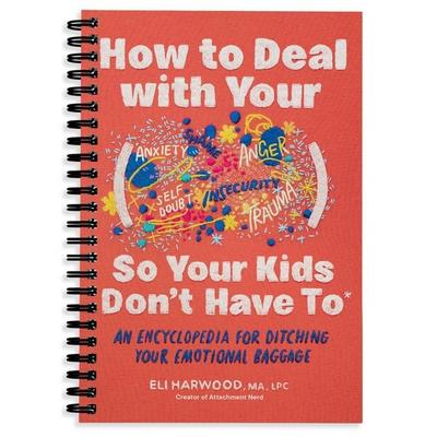 How to Deal with Your ____ So Your Kids Don't Have to, Taschenbuch von Eli Harwood, Random House N.Y., 978-1-63217-617-2