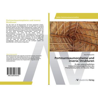 Portmanteaumorpheme und inverse Strukturen, Taschenbuch von Nora Podrepschek, AV Akademikerverlag, 978-3-639-47675-0