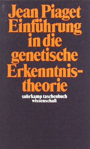 Jean Piaget - Einführung in die genetische Erkenntnistheorie (suhrkamp taschenbuch wissenschaft) - Preis vom 30.09.2026 09:01:18 h