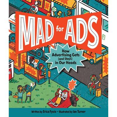 Mad for Ads, Gebundene Ausgabe von Erica Fyvie, Workman, 978-1-5253-0131-5
