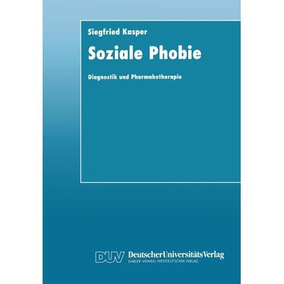 Soziale Phobie, Taschenbuch von Kasper, Deutscher Universitätsverlag, 978-3-8244-2129-9
