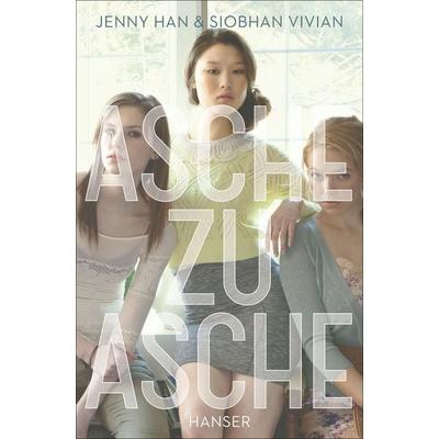 Asche zu Asche, Taschenbuch von Jenny Han,Siobhan Vivian, Carl Hanser, 978-3-446-24742-0