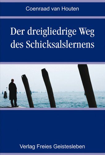 Houten, Coenraad van - Der dreigliedrige Weg des Schicksalslernens - Preis vom 12.10.2026 11:37:12 h