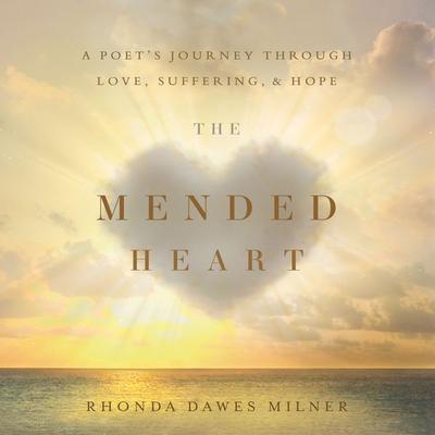 The Mended Heart - Rhonda Milner, Audio, 9781949278569