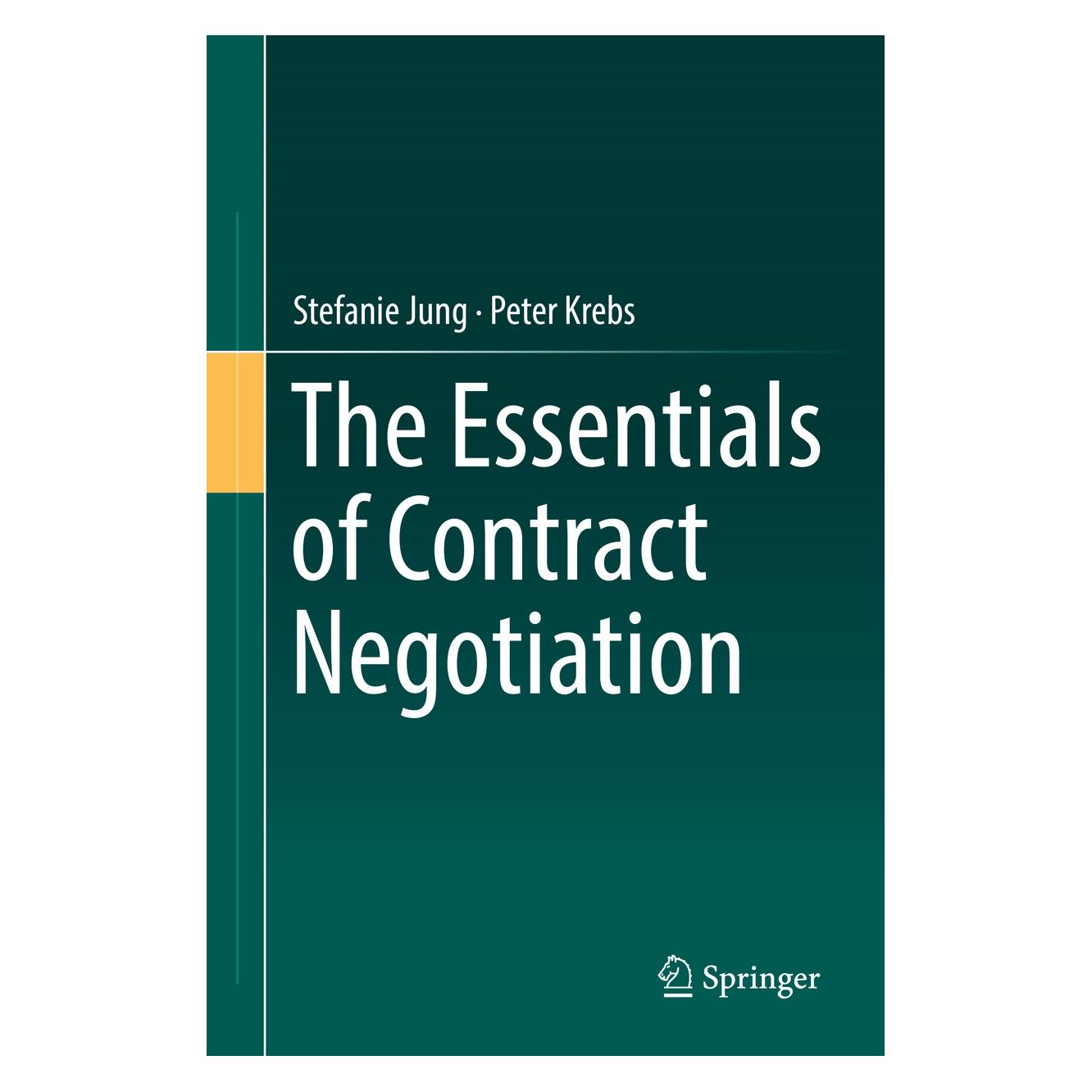 Springer The Essentials of Contract Negotiation (Englisch, Hardcover, Peter Krebs, Stefanie Jung) (9783030128654)