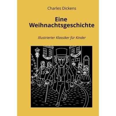 Eine Weihnachtsgeschichte, Taschenbuch von Charles Dickens, Tolino media, 978-3-8194-6768-4