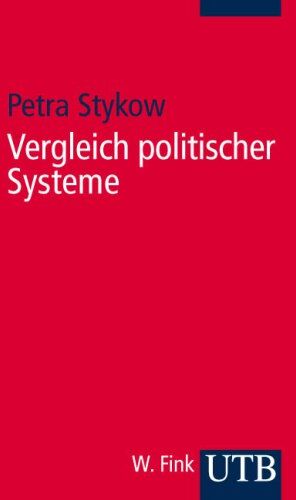 Petra Stykow - Vergleich politischer Systeme (Uni-Taschenbücher S) - Preis vom 09.10.2026 07:28:09 h