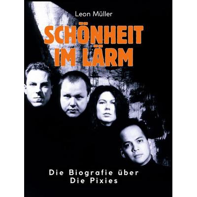 Schönheit im Lärm, Gebundene Ausgabe von Leon Müller, BoD - Books on Demand, 978-3-695-33299-1