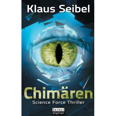 Chimären, Taschenbuch von Klaus Seibel, BoD – Books on Demand, 978-3-7448-4908-1