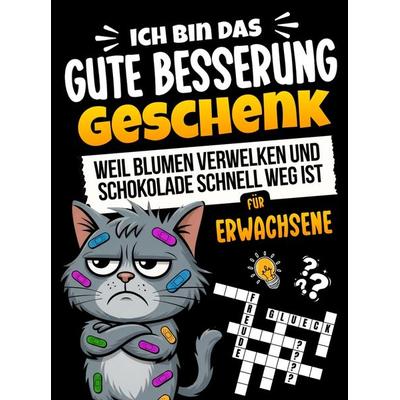 Ich bin das Gute Besserung Geschenk für Erwachsene - Weil Blumen verwelken und Schokolade schnell weg ist, Taschenbuch von Offline Oase, Bookmundo,