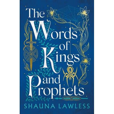 The Words of Kings and Prophets, Taschenbuch von Shauna Lawless, Bloomsbury, 978-1-80328-269-5
