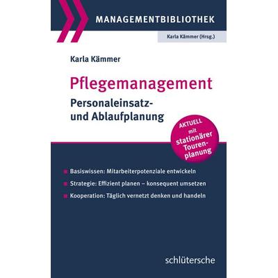 Pflegemanagement, Geheftet von Karla Kämmer, Schlütersche Verlag, 978-3-89993-311-6