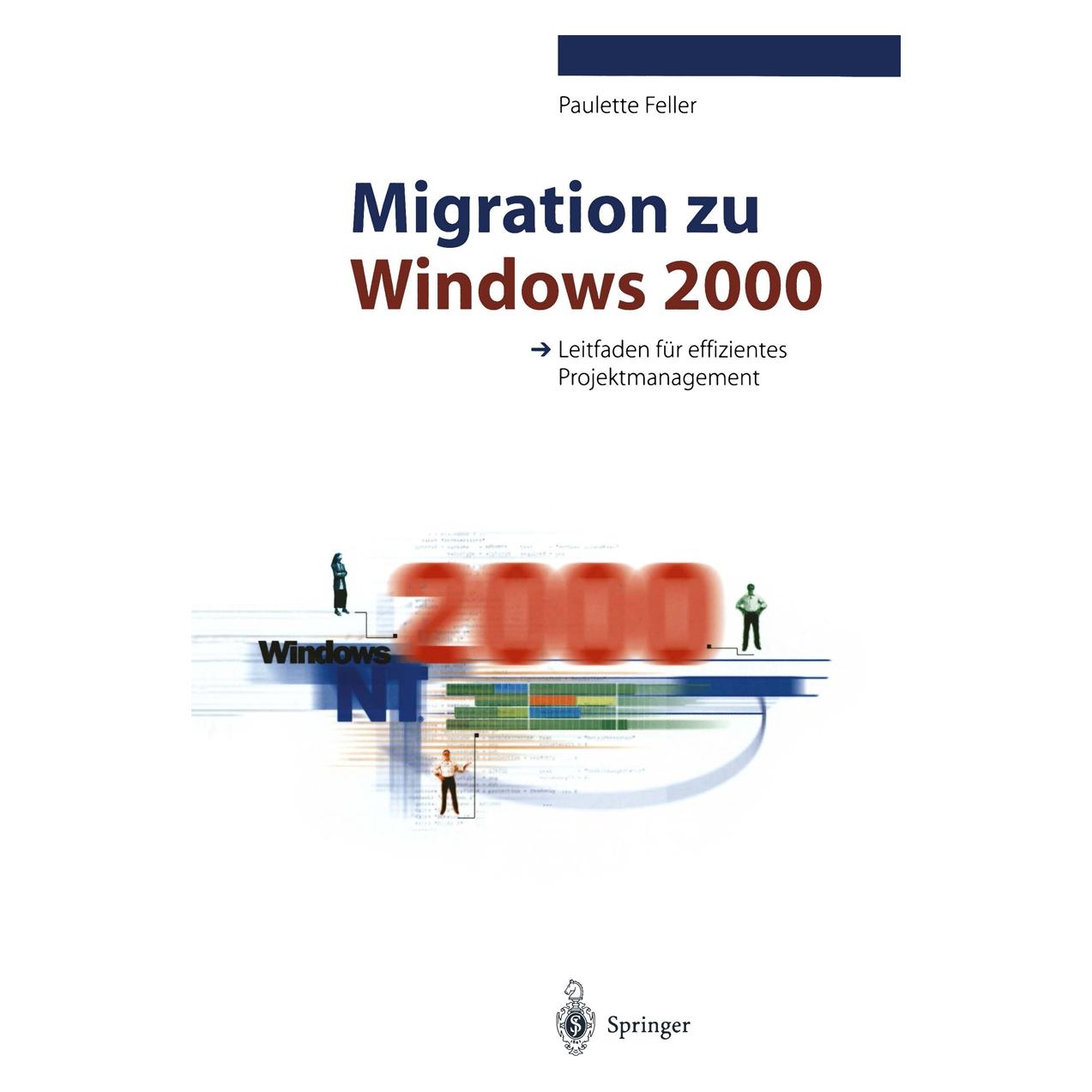 Springer Migration zu Windows 2000 (Deutsch, Softcover, Paulette Feller) (55530858)