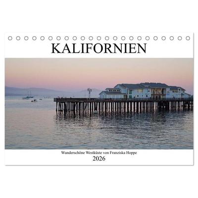 Kalifornien - wunderschöne Westküste (Tischkalender 2026 DIN A5 quer), CALVENDO Monatskalender