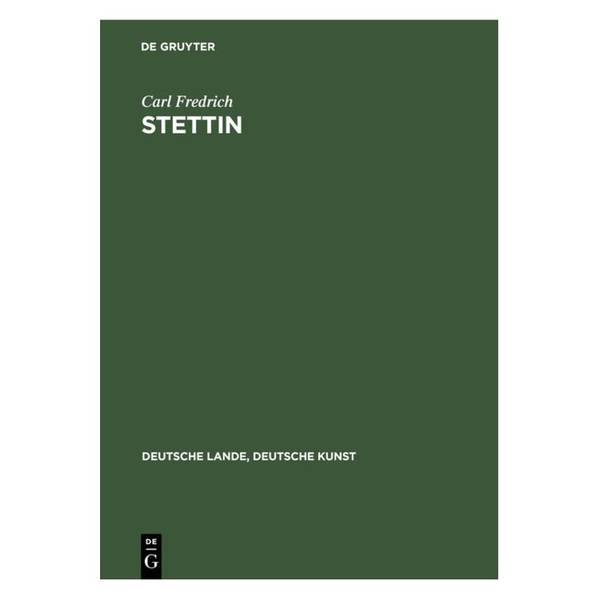 De Gruyter Fredrich:Stettin (Deutsch, Hardcover, Carl Fredrich) (67778070)