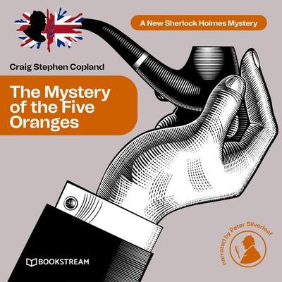 The Mystery of the Five Oranges - Arthur Conan Doyle,Craig Stephen Copland, Audio, 9783991340188