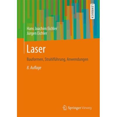 Laser, Gebundene Ausgabe von Hans Joachim Eichler,Jürgen Eichler, Springer Berlin, 978-3-642-41437-4