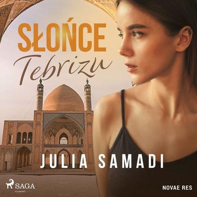 Słońce Tebrizu - Julia Samadi, Audio, 9788728485613