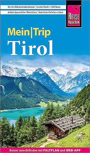 Sven Eisermann - Reise Know-How MeinTrip Tirol: Reiseführer mit Faltplan und kostenloser Web-App - Preis vom 13.10.2026 11:25:28 h
