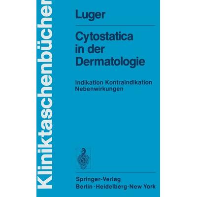 Cytostatica in der Dermatologie, Taschenbuch von A. Luger, Springer Berlin, 978-3-540-08040-4