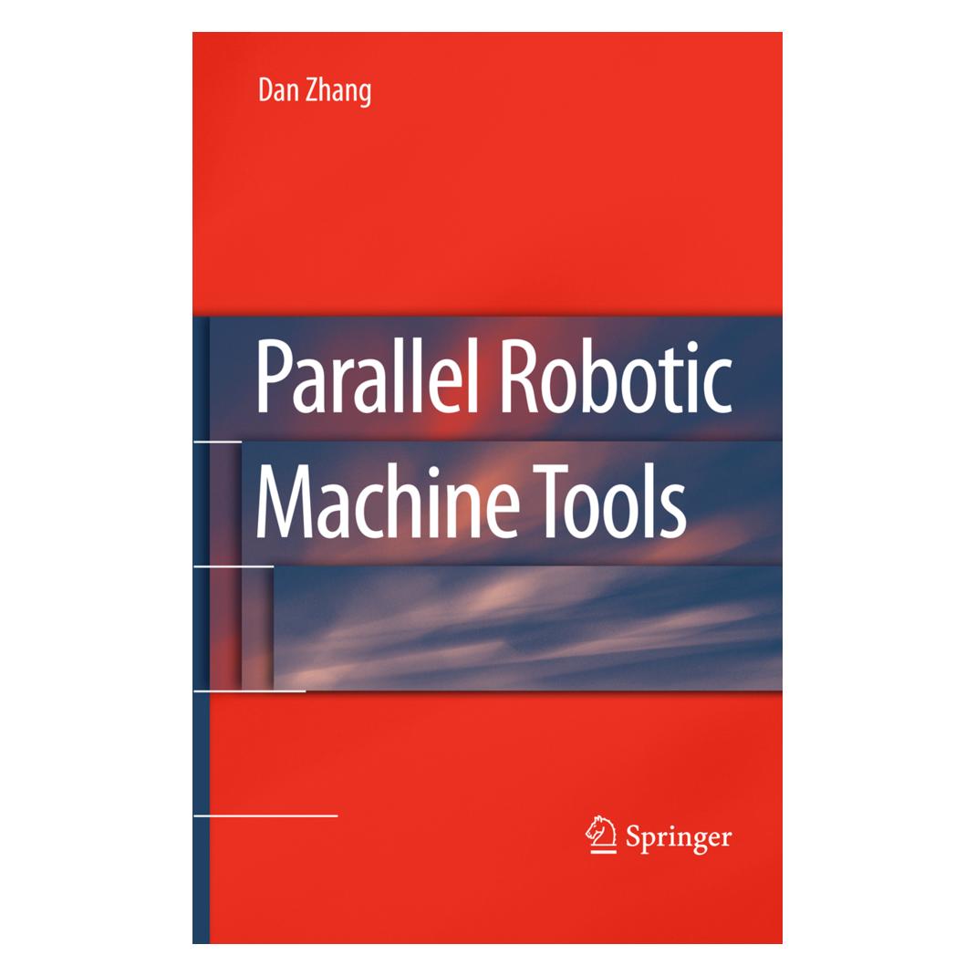 Springer Parallel Robotic Machine Tools (Englisch, Softcover, Dan Zhang) (55580193)