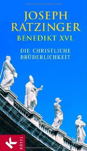 Joseph Ratzinger - Die christliche Brüderlichkeit - Preis vom 15.10.2026 23:06:25 h